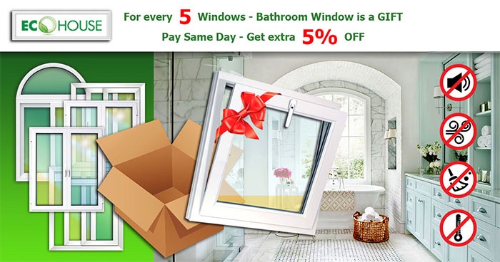 When ordering from Eco House - white PVC windows of any type in July 2023, for every 5 windows of the order we give window for the bathroom as a Gift! If you pay on the day of order additional DISCOUNT 5%